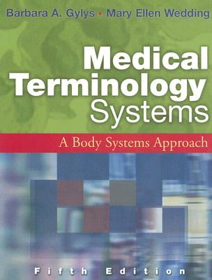 Medical Terminology Systems: A Body Systems Approach Fifth Edition (Medical Terminology